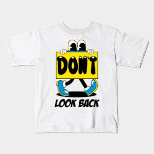 Don't Look BACK Kids T-Shirt